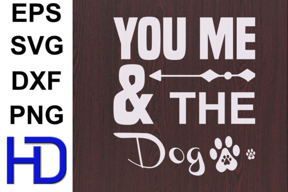 Dogs SVG Design: You Me the Dog