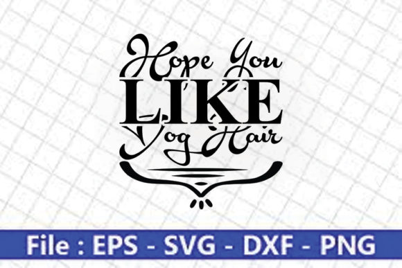 Doormat SVG Design: Hope You Like Dog