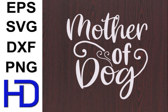 Mother of Dog SVG Design Review