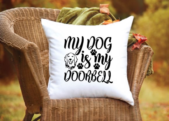 My Dog Is My Doorbell SVG Design
