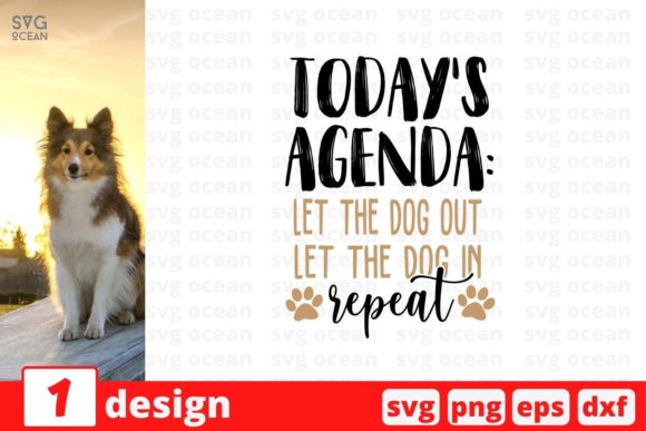 Today’s Agenda: Let the Dog Out, Let