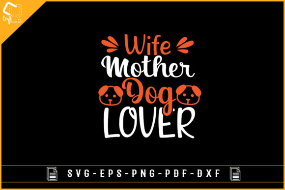 Wife Mother Dog Lover T-shirt Design